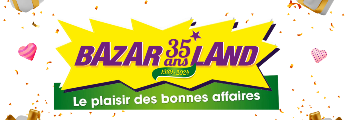 Anniversaire 35 ans Bazarland