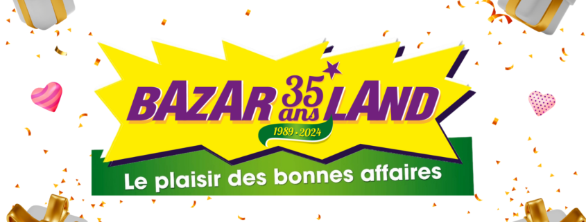 Anniversaire 35 ans Bazarland